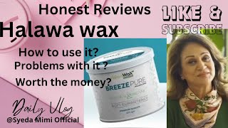 Halawa wax  Honest reviews [upl. by Coreen]