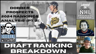 2024 NHL DRAFT RANKINGS  Analyzing Dobber Prospects FINAL Rankings [upl. by Llennoc]