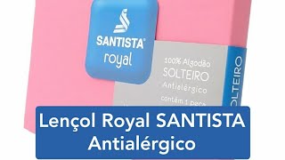 Lençol SANTISTA royal king e solteiro antialérgico 100 algodão [upl. by Alohs380]