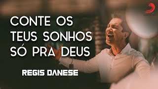 Regis Danese  CONTE OS TEUS SONHOS SÓ PRA DEUS Vídeoclipe Oficial [upl. by Auqinimod287]