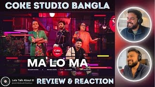 Ma Lo Ma  Coke Studio Bangla  Pritom Hasan X Sagor Dewan X Arif Dewan X Aly Hasan  🔥 Reaction 🔥 [upl. by Ernestus321]