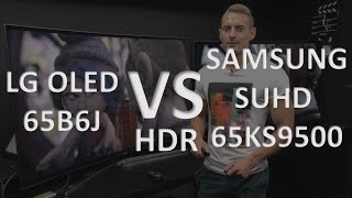 HDR VS LG OLED 65B6J vs SUHD Samsung 65KS9500 [upl. by Paton]