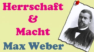 Macht amp Herrschaft  Max Weber Teil 3 Soziologische Begriffsklärung [upl. by Armin]