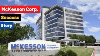 McKesson Corporation success story  American health care company  Business stories amp Biography [upl. by Netloc]