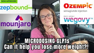 MICRODOSING GLP1s  Can it help you lose more weight MOUNJAROZEPBOUND [upl. by Cormac]