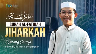 IRAMA JIHARKAH SURAH ALFATIHAH SANTRI BQ ISLAMIC BOARDING SCHOOL [upl. by Shiff632]