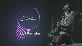 Arijit Singh Heeriye lofi remake🎧  Shreya Ghoshal  Himesh Reshammiya [upl. by Okram]