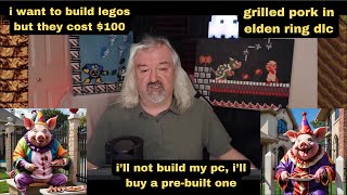 DsPi want to build legos but they cost 100ill not build my pc  grilled pork in elden ring dlc [upl. by Lunseth]