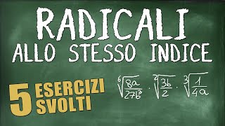 Espressioni su Radicali con Moltiplicazioni e Divisioni  Riduzione allo Stesso Indice [upl. by Ennovi]