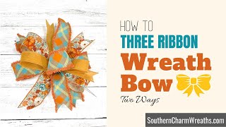 How to Make a 3 Ribbon Wreath Bow  2 Ways  How to Hand Tie Bows  3 Ribbon Bow on EZ Bow Maker [upl. by Turtle]