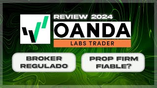 ✅ REVIEW DE OANDA LABS TRADER  LA PROP FIRM DE UN BROKER REGULADO ¿FIABLE [upl. by Roma]