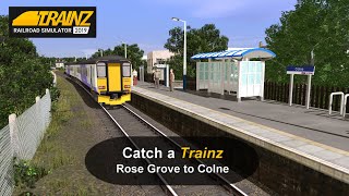 Catch a Trainz  Rose Grove to Colne [upl. by Retsek]