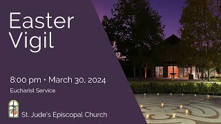 Easter Vigil 800 pm March 30 2024 [upl. by Boy]