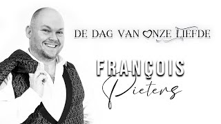 François Pieters  De Dag Van Onze Liefde [upl. by Latsyek922]