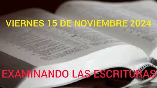 EXAMINANDO LAS ESCRITURAS VIERNES 15 DE NOVIEMBRE 2024  TEXTO DIARIO [upl. by Aisetal]