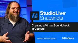 Creating a Virtual Soundcheck in PreSonus Capture  PreSonus [upl. by Aranat]