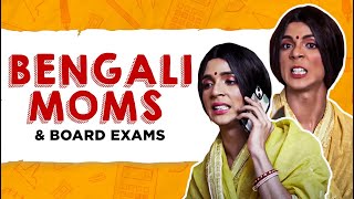 Bengali Moms amp Board Exams🥲 [upl. by Nera584]