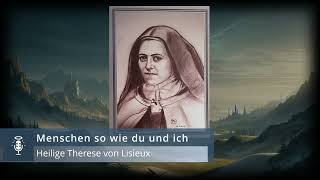 Heilige Therese von Lisieux [upl. by Arriek236]