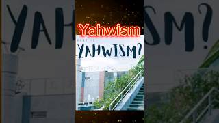 YAHWISM What is YAHWISM god jesus religion christianity yahweh OutOfThisWorld89 [upl. by Tatianas]