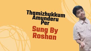 Thamizhukkum Amudhendru Per  Cover by Roshan [upl. by Daniel864]