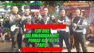 FUN BIKE Dalam Rangka HUT POMAD Ke 78 Tahun 2024 Part 1 [upl. by Temme]