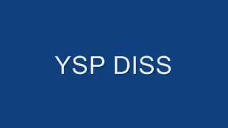 YSP DISS [upl. by Shulins286]