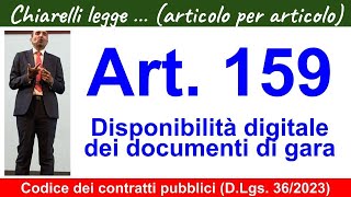 Codice dei contratti art 159 Disponibilità digitale dei documenti di gara [upl. by Asil60]