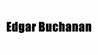 Edgar Buchanan [upl. by Asnarepse]