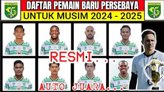 RESMI❗DAFTAR PEMAIN BARU PERSEBAYA MUSIM 20242025  PERSEBAYA HARI INI  BERITA PERSEBAYA [upl. by Anitra]