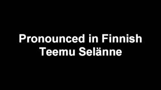 How To Pronounce Teemu Selänne [upl. by Heymann]