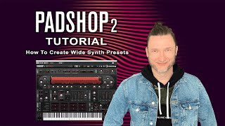 Padshop 2 Tutorial I How To Create Wide Synth Presets [upl. by Clio90]