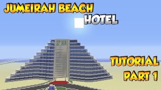 Minecraft Jumeirah Beach Hotel Tutorial Part 1 [upl. by Ayhtin676]