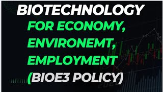 BIOTECHNOLOGY FOR ECONOMYENVIRONMENTampEMPLOYMENTBIOE3POLICYAMARAVATHI ONLINE ACADEMY [upl. by Karel799]