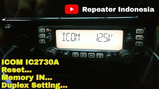 ICOM IC2730A Reset  Memory IN  Duplex Setting [upl. by Nima256]