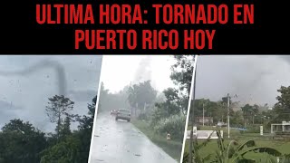 Se Reporta Tornado En Puerto Rico Ahora Mismo [upl. by Erialc197]