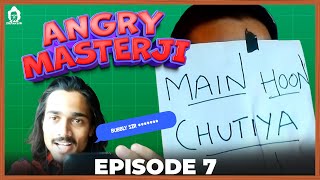 Bubbly sir chal basse  Angry Masterji  Part 7  BB Ki Vines [upl. by Ahsiym176]