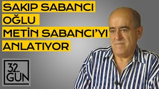 Sakıp Sabancı Oğlu Metin Sabancıyı Anlatıyor  1995  32Gün Arşivi [upl. by Dragoon]