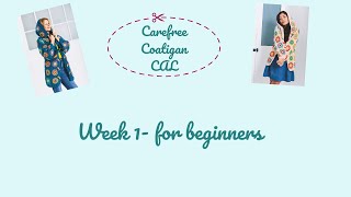 Carefree Coatigan week 1  beginners [upl. by Domonic]