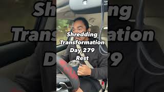 Shredding Transformation Day 279 [upl. by Oner]