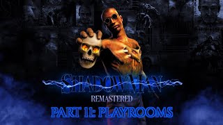 Shadowman Remastered Part 11 Playrooms [upl. by Dyan178]