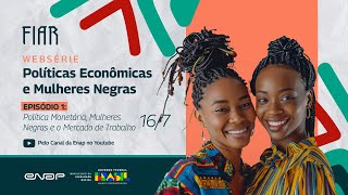 Websérie  Políticas Econômicas e Mulheres Negras [upl. by Gawlas16]