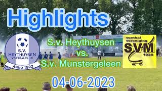 HIGHLIGHTS SV HEYTHUYSEN vs SVMUNSTERGELEEN 30 FIRST TEAM voetbal sports amieteur [upl. by Muriah]