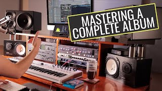 Mastering A Complete Album Tips for Consistency [upl. by Anij969]