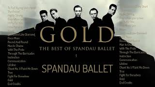 Spandau Ballet Greatest Songs Full Album 2023 Spandau Ballet Best Songs Collection 2023 [upl. by Reuven]