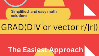 Grad div of vector r divided by its modulus [upl. by Margi264]