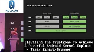 Elevating The TrustZone To Achieve A Powerful Android Kernel Exploit  Tamir Zahavi Nullcon Goa 2022 [upl. by Auvil]