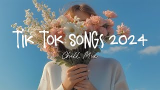 Tiktok songs 2024 🍄 Best tiktok songs 2024  Trending song latest [upl. by Tudela]