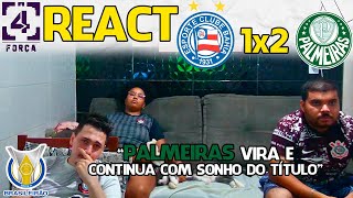 REACT BAHIA 1X2 PALMEIRAS  BRASILEIRÃO 2024  20112024 [upl. by Robi]