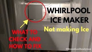 Ice Maker Not Making Ice  Whirlpool  What To Check and How To Fix [upl. by Olram]