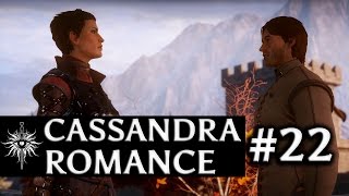 Dragon Age Inquisition  Cassandra Romance  Part 22  The Ideal Romance [upl. by Deehahs883]